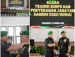Danrem 031/Wira Bima Pimpin Tradisi Korps Dan Penyerahan Jabatan Dandim 0320/Dumai.
