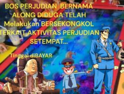 BOS ALONG MERAJALELA , DIDUGA APH setempat TAK BERDAYA …
