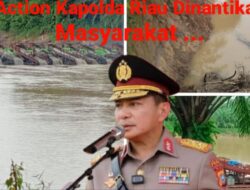 Keberanian Kapolda Riau Herry Heryawan Diuji terkait Marak Tambang Emas Ilegal, Action Kapolda Riau Tunggu,