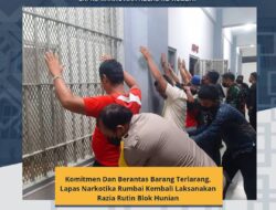 Komitmen Dan Berantas Barang Terlarang, Lapas Narkotika Rumbai Kembali Laksanakan Razia Rutin Blok Hunian.