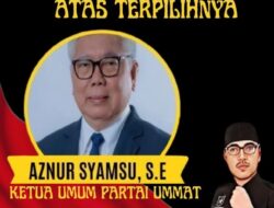 AKHIRI SENGKARUT PARTAI UMMAT SAMBUT KETUA UMUM BARU: AZNUR SYAMSU, SE TERPILIH SECARA AKLAMASI