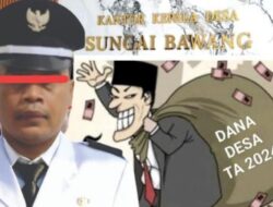 Terbongkar,,!!! Dugaan Penyalahgunaan Dana Desa oleh Kades Sungai Bawang Singingi, Kab. Kuantan Singingi, Masyarakat Minta Kades Segera Diperiksa