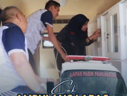 Cek Ambulans Lapas Pasir Pangarayan, Pastikan Siap Dukung Layanan Kesehatan Warga Binaan