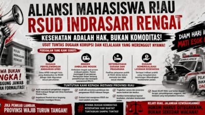 Aliansi Mahasiswa Riau Akan Gelar Aksi, Desak Penegakan Hukum atas Dugaan Korupsi dan Kelalaian Fatal di RSUD Indrasari Rengat