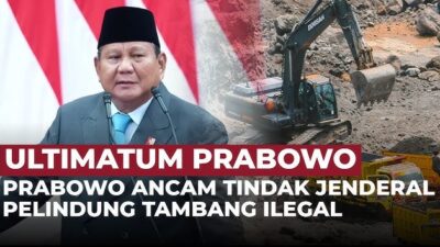 Prabowo Ultimatum TNI-POLRI : Jangan Jadi Backing Ilegal