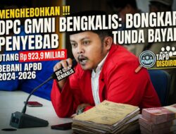 Menghebohkan !!! DPC GMNI Bongkar Penyebab Tunda Bayar Bengkalis: Utang Rp923,9 Miliar Bebani APBD 2024-2026, TAPD Disorot