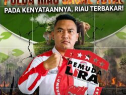 KETUA PEMUDA LIRA RIAU DENGAN TEGAS !!! PROGRAM ‘GREEN POLICING’ POLDA RIAU GAGAL TOTAL